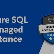 Azure SQL Managed Instance DP 300 K21Academy