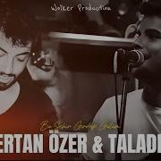 Sertan Özer Taladro Bu Şehir Girdap Gülüm Prod Oktay Devrim