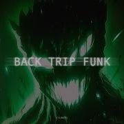 BACK TRIP FUNK SLOWED