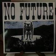 NO FUTURE NO FUTURE S T LP 2025 Full Album Vinyl Rip