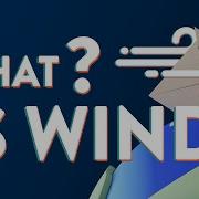 What Is Wind