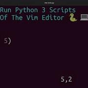 How To Run Python 3 Scripts Inside Of The Vim Editor