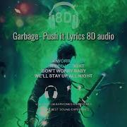 Garbage Push It Lyrics 8D AUDIO
