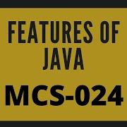 Features Of JAVA MCS024 IGNOU Object Oriented Technologies And Java Programming