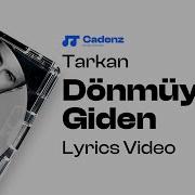Dönmüyor Giden Tarkan Lyrics Video