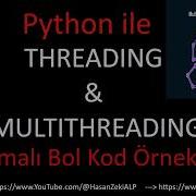 Türkçe Kaynaklara Katkı Python Ile Threading Multithreading