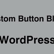 WordPress How To Add Custom Button In Gutenberg Editor With Atomic Blocks