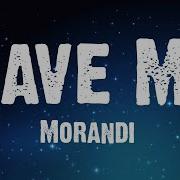Morandi Save Me Lyrics