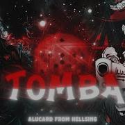 Alucard Hellsing Tomba Edit AMV