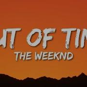 The Weeknd Out Of Time Lyrics 1 Hour Popular Songs 2023