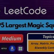 LeetCode 1895 Largest Magic Square Best Intuition Easy