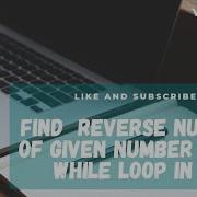 Find The Reverse Number Program In C