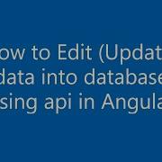 How To Edit Update Data Into Database Using Api In Angular Angular HTML CSS JQuery WebDesign