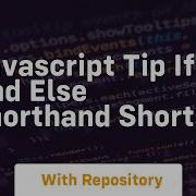 Javascript Tip If And Else Shorthand Shorts