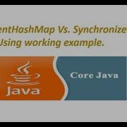 ConcurrentHashMap Vs SynchronizedMap Using Working Example What Is ConcurrentHashMap