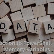 Introduction To PowerShell Part 2 Working With Variables