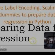 Preparing Data For Regression In Python Label Encoding Scaling Get Dummies