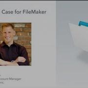 FileMaker Web Seminar Making The Case For FileMaker