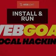 WebGoat Deliberately Insecure Application Install Run Hack
