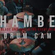 Chamber Every Blade And Replacing Every Weakness DRUM CAM Live Chain Reaction