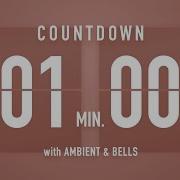 1 Minute Countdown Timer Flip Clock With Ambient Music Bells