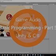 Game Audio Basic Programming Part 5 Unity C