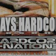 The Stunned Guys Always Hardcore Vol 9 Pres Hardcore Nation Cd 2 Comp