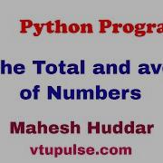 Python Program To Read Numbers Repeatedly Find The Total An Average Of Numbers By Mahesh Huddar