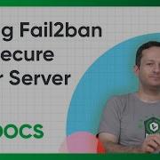 Учебное пособие по Fail2ban Как защитить свой сервер
