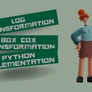Log And Box Cox Transformation Techniques For Scalling Data Machine Learning Numpy Stats