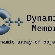 C Basics Dynamic Memory Part 2 Dynamic Array Of Objects