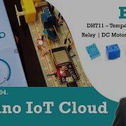 04 Easy IoT Project W Arduino IoT Cloud ESP32 DHT11 Humidity Temperature Relay DC Motor
