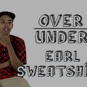 Earl Sweatshirt Ranks Game Of Thrones Twitter And John Stamos Over Under