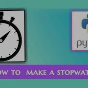 How To Make Stopwatch In Python Python Project