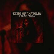 Echo Of Anatolia Paramparça