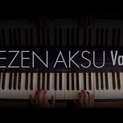 SEZEN AKSU VAY COVER MELODİYEAÇILANPENCERE