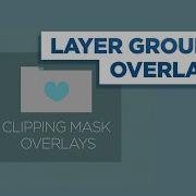 The Power Of Layer Groups Pt2 Overlays