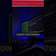 Coding Expectation Vs Reality Programming Expectation Vs Reality Shorts