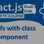 Refs With Class Component In React Js React Complete Course