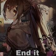 Nightcore End It Lyrics