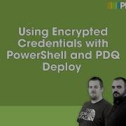PDQ Live Using Encrypted Credentials With PowerShell And PDQ Deploy