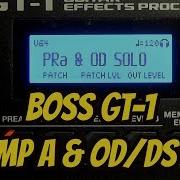 Boss GT 1 Tutorial Preamp A Solo OD DS Solo