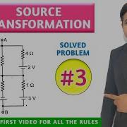 SOURCE TRANSFORMATION SOLVED PROBLEM 3 LECTURE 4 TIKLESACADEMYOFMATHS