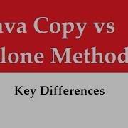 Copy Vs Clone Method In Java