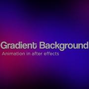 Gradient Background In After Effects Easy Clean Tutorial