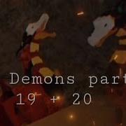 My Demons WOF EA Mep Parts 19 20 For Atra Tus
