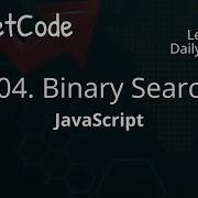 704 Binary Search JavaScript LeetCode Daily Challenge Beginner Friendly