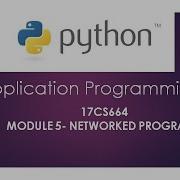 17CS664 PYTHON MODULE 5 Part 1 Networked Programs