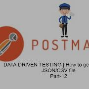 POSTMAN BEGINNER TUTORIAL Part 12 DATA DRIVEN TESTING How To Get Data From JSON CSV File