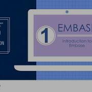 Embase 1 Introduction To Embase